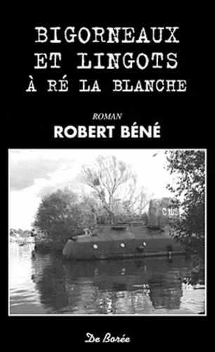 Robert Béné - Bigorneaux et lingots à Ré La Blanche.