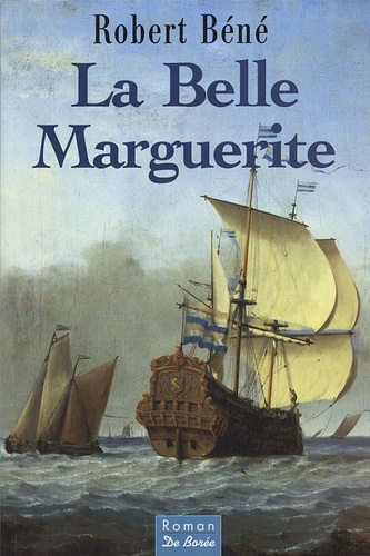 Robert Béné - La Belle Marguerite.