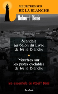 Robert Béné - Scandale au salon du livre de Ré la Blanche.