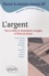 L'argent. Tout le thème en dissertations corrigées et fiches de lecture