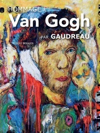 Robert Bernier - Hommage à Van Gogh par Gaudreau.