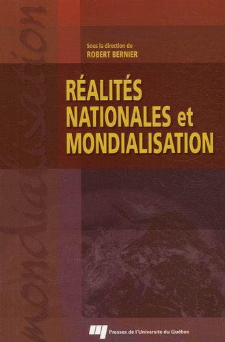 Robert Bernier - Réalités nationales et mondialisation.