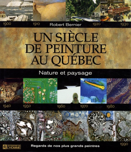 Robert Bernier - Un siècle de peinture au Québec - Nature et paysage.