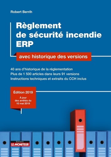 Règlement de sécurité incendie ERP avec historique des versions. 40 ans d'historique de la réglementation. Plus de 1500 articles dans leurs 91 versions