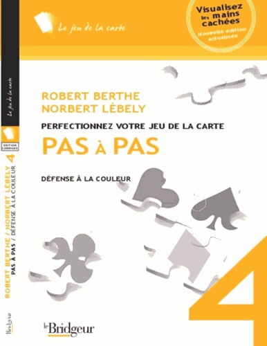 Robert Berthe et Norbert Lébely - Pas à pas - Tome 4, Défense à la couleur.