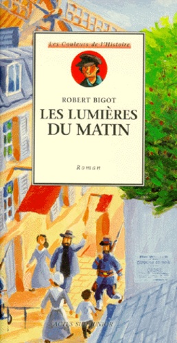 Robert Bigot - Les lumières du matin.