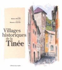 Robert Bistolfi et Maurice Guerrin - Villages historiques de la Tinée.