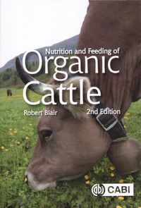 Robert Blair - Nutrition and Feeding of Organic Cattle.
