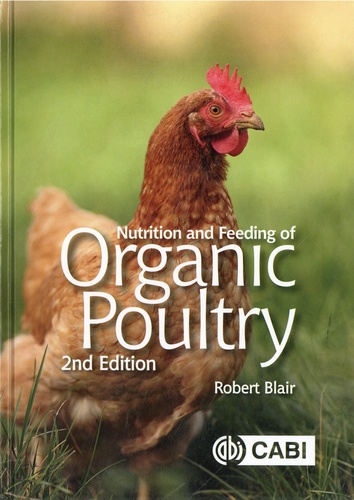 Robert Blair - Nutrition and Feeding of Organic Poultry.
