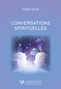 Robert Blais - Conversations spirituelles.