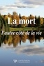 Robert Blais - La mort, l'autre côté de la vie.