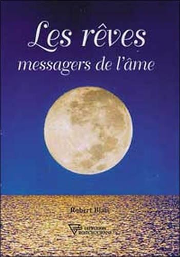 Les Reves, Messagers De L'Ame
