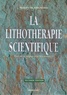 Robert Blanchard - La lithothérapie scientifique - Comment la lithothérapie peut devenir une science médicale.
