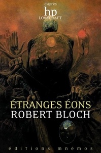 Robert Bloch - Etranges Eons.