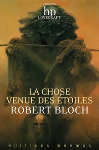 Robert Bloch - La Chose venue des étoiles.