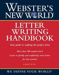 Robert Bly - Webster's New World Letter Writing Handbook.