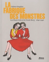 La fabrique des monstres