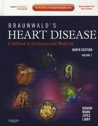 Braunwald's Heart Disease : A Textbook of Cardiovascular Medicine