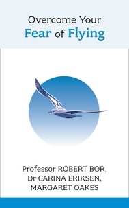 Robert Bor - Overcome Your Fear of Flying - A Spiritual System To Create Inner Alignment Through Dreams.