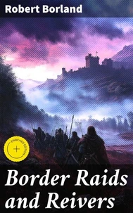 Border Raids and Reivers
