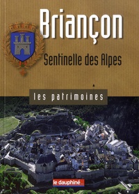 Robert Bornecque - Briançon - Sentinelle des Alpes.