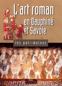 Robert Bornecque - L'art roman en Dauphiné et Savoie.