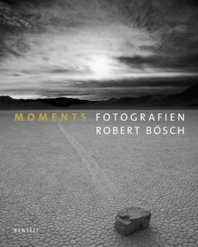 Robert Bosch - Moments fotografien - Allemand/Anglais.