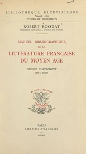 Manuel bibliographique de la littérature française du Moyen Âge : second supplément (1954-1960)