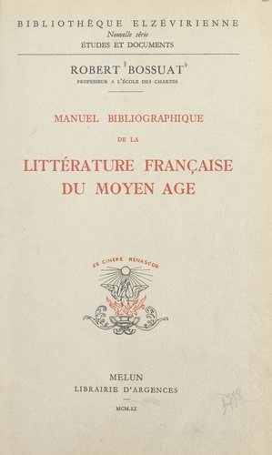 Manuel bibliographique de la littérature française du Moyen Âge