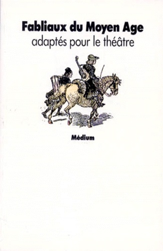 Robert Boudet - Fabliaux du Moyen Age adaptés pour le théâtre.