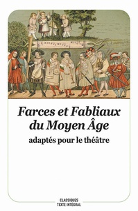 Robert Boudet et Christian Poslaniec - Farces et Fabliaux du Moyen Age - Adaptés pour le théâtre.