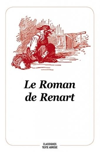 Le Roman de Renart. Adapté pour le théâtre