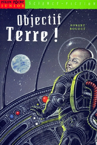 Robert Boudet - Objectif Terre !.