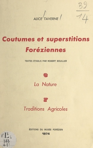 Coutumes et superstitions foréziennes. La nature (6). Traditions agricoles (7)