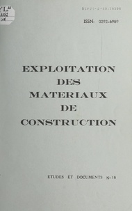 Robert Bouiller et  Centre de recherches ethnologi - Exploitation des matériaux de construction - Étude diachronique préliminaire pour le département de la Loire.