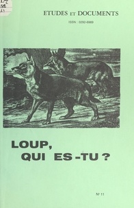 Robert Bouiller et  Collectif - Loup, qui es-tu ?.