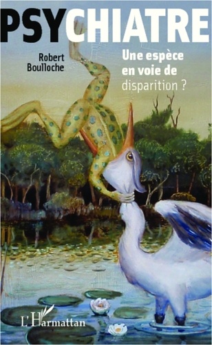 Robert Boulloche - Psychiatre, une espèce en voie de disparition ?.