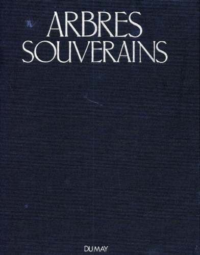 Robert Bourdu et Michel Viard - Arbres souverains.