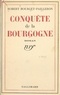 Robert Bourget-Pailleron - Conquête de la Bourgogne.