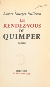 Robert Bourget-Pailleron - Le rendez-vous de Quimper.
