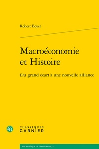 Robert Boyer - Macroéconomie et histoire - Du grand écart à une nouvelle alliance.