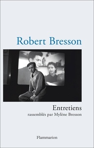 Robert Bresson - Entretiens.