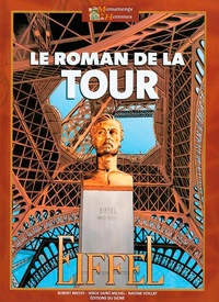 Robert Bressy et Serge Saint-Michel - Le roman de la Tour Eiffel.