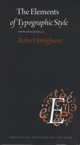Robert Bringhurst - The Elements of Typographic Style.
