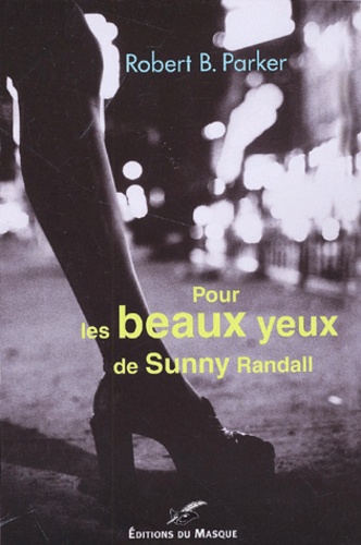 Robert Brown Parker - Pour Les Beaux Yeux De Sunny Randall.