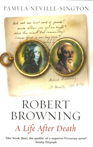 Robert Browning et Pamela Neville-Slington - A Life after Death.