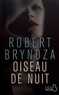 Robert Bryndza - Oiseau de nuit.