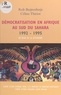 Robert Buijtenhuijs et Céline Thiriot - Démocratisation en Afrique au sud du Sahara : 1992-1995, un bilan de la littérature.