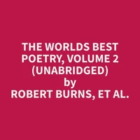 The Worlds Best Poetry, Volume 2 (Unabridged)