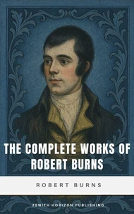 The Complete Works of Robert Burns